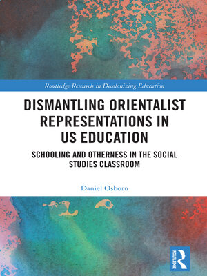 cover image of Dismantling Orientalist Representations in US Education